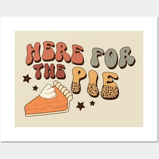 Here For The Pie Thanksgiving Posters and Art
